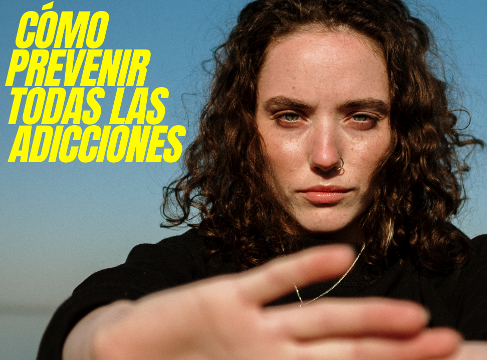 CÓMO PREVENIR TODAS LAS ADICCIONES – PARTES 1-2-3-4